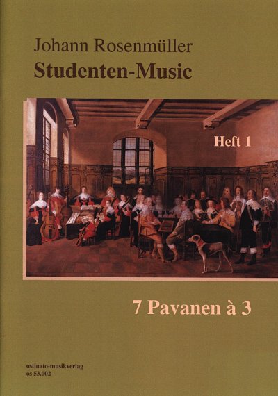AQ: J. Rosenmueller: Studentenmusic 1 - 7 Pavanen A (B-Ware)