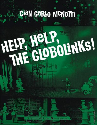 G.C. Menotti: Help, Help, The Globolinks, Ges (KA)