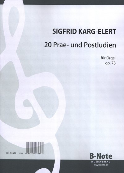 S. Karg-Elert: 20 Prae- und Postludien für Orgel op.78, Org