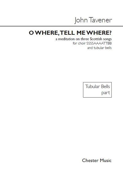 J. Tavener: O Where, Tell Me Where?
