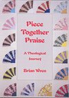 Piece Together Praise-A Theological Journey, Ges