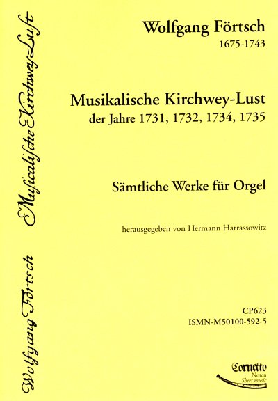 Förtsch, Wolfgang: Musikalische Kirchwey-Lust der Jahre 1731, 1732, 1734, 1735