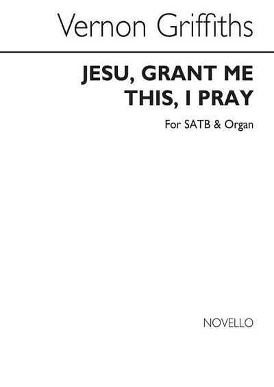 Jesu, Grant Me This, I Pray