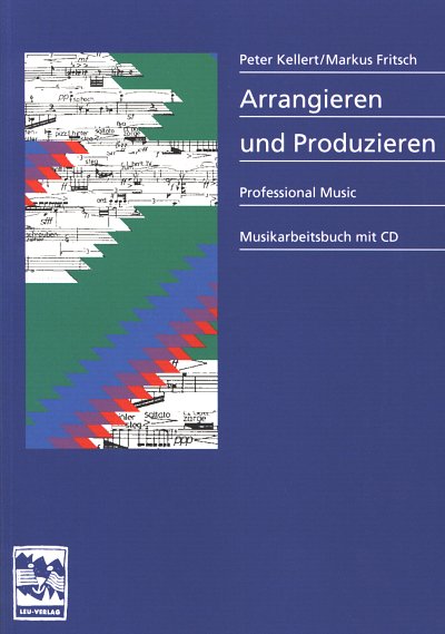 P. Kellert: Arrangieren und Produzieren (Bu+CD)