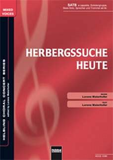 L. Maierhofer: Herbergssuche heute SATB a cappella, Solisten-Gruppe, Bass-Solo, Sprecher und Trommel