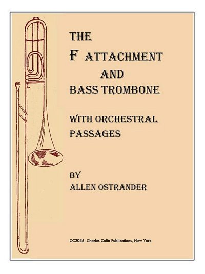 A. Ostrander: The F Attachment and Bass Trombone, Bpos