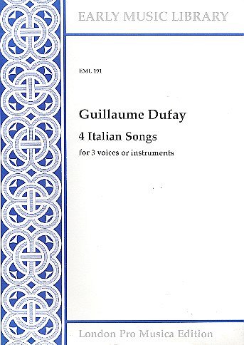 G. Dufay: 4 Italian Songs, 3Ges/Mel (3St)