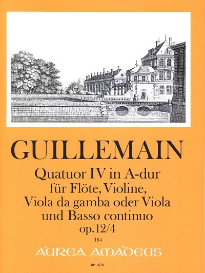 Guillemain Louis Gabriel: Quartett 4 A-Dur Op 12/4