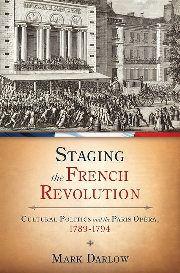 M. Darlow: Staging the French Revolution (Bu)