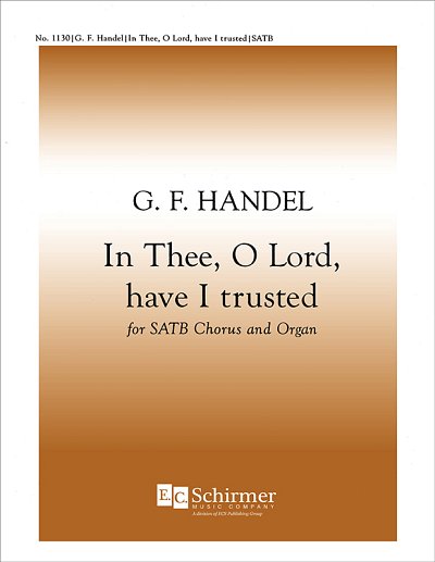 G.F. Händel: Chandos Anthem VI: In Thee, O Lord, Have I Trusted