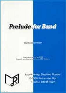 Schneider Manfred: Prelude For Band