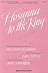 M. Teschner: Hosanna to the King, Gch;Klav (Chpa)