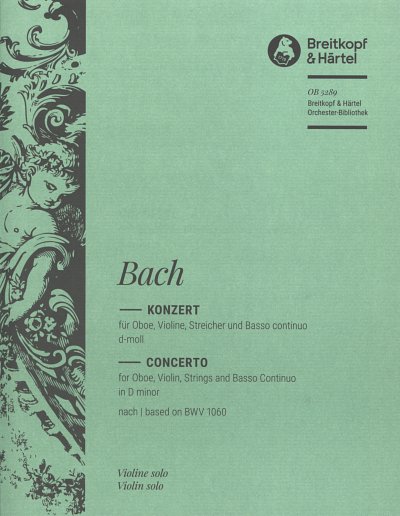 J.S. Bach: Konzert d-Moll BWV 1060, ObVlStrBc (Vlsolo)