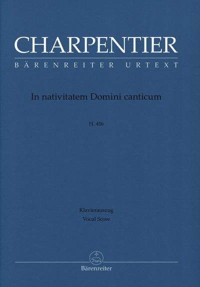 M. Charpentier: In nativitatem Domini canticum H. 416