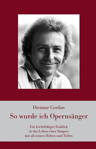 C. Dietmar: So wurde ich Opernsänger (Bu)