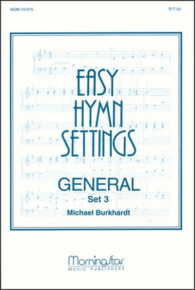 M. Burkhardt: Easy Hymn Settings- General Set 3, Org