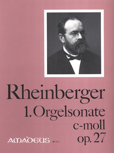 J. Rheinberger: Sonate 1 C-Moll Op 27
