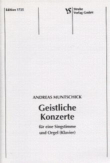 Muntschick Andreas: Geistliche Konzerte