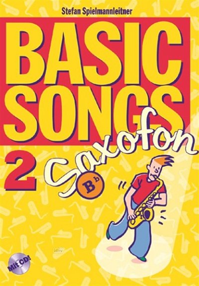 S. Spielmannleitner: Basic Songs 2 - Bb-Saxofon, Tsax (+CD)