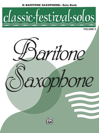 Classic Festival Solos, Bar Sax Vol. 2, Barsax (Bu)