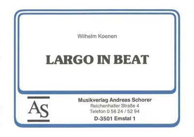 W. Koenen: Largo in Beat, Blaso (Dir+St)