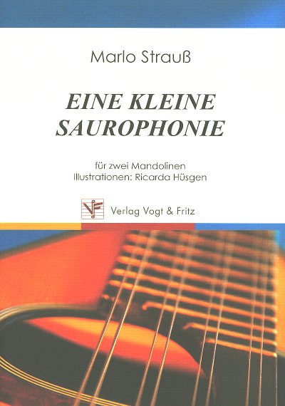 M. Strauss: Eine Kleine Saurophonie Il Mandolino