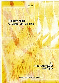 T. Miller: O Come Let Us Sing