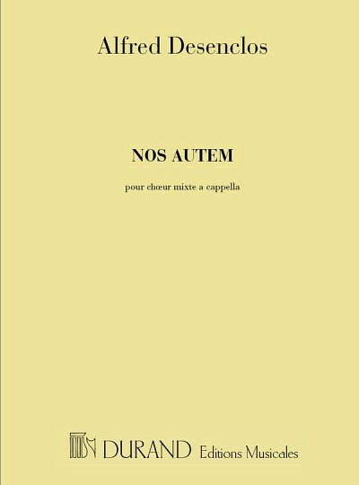 A. Desenclos: Nos Autem Choeurs (Part.)