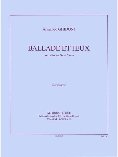 A. Ghidoni: Ballade Et Jeux, HrnKlav (KlavpaSt)
