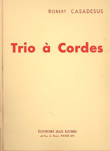 F. Casadesus: Trio A Cordes Parties  (Part.)