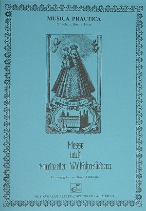 Anonymus: Messe nach Mariazeller Wallfahrtslied, Gch (Part.)