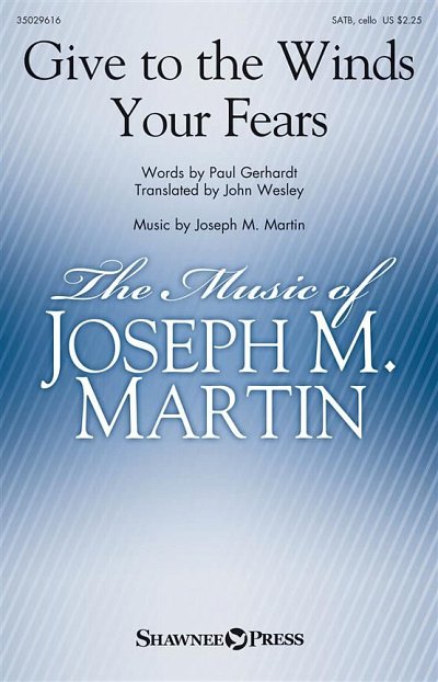 J.M. Martin: Give to the Winds Your Fears