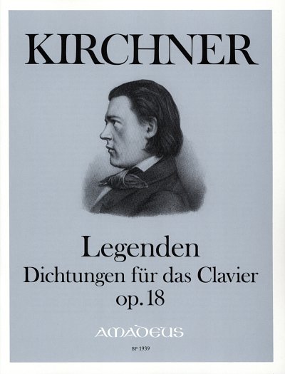 T. Kirchner: Legenden Op 18 - 9 Dichtungen Fuer Klavier