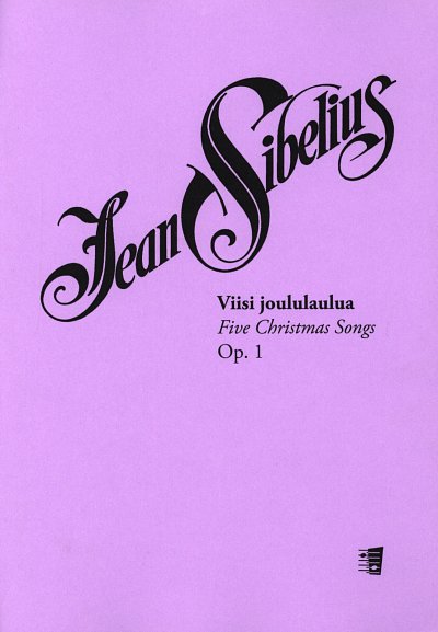 J. Sibelius: Viisi Joululaulua op. 1