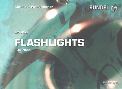 Lex Abel: Flashlights (Dixieland)-Posaunenchor-