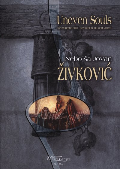 N.J. Zivkovi?: Uneven Souls Edition Musica Europea