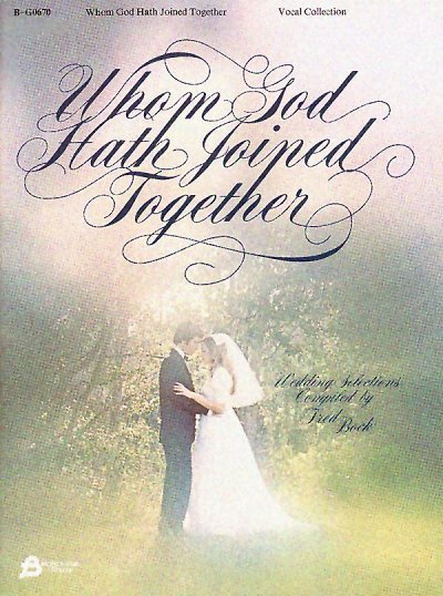 Whom God Hath Joined Together, Ges