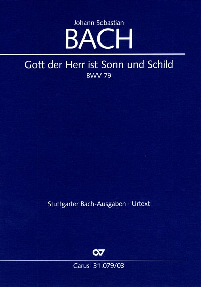 J.S. Bach: Gott, der Herr, ist Sonn und Sc, 3GesGchOrch (KA)