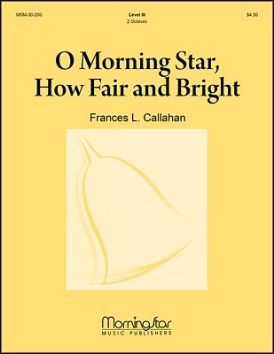 O Morning Star, How Fair and Bright, HanGlo
