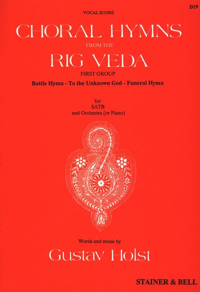G. Holst: Choral Hymns from the Rig Veda, GchOrch (KA)