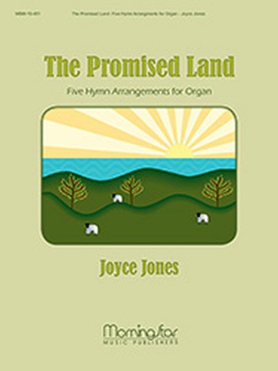 The Promised Land: 5 Hymn Arrangements for Organ, Org