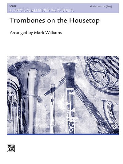 Trombones on the Housetop, Blaso (Part.)