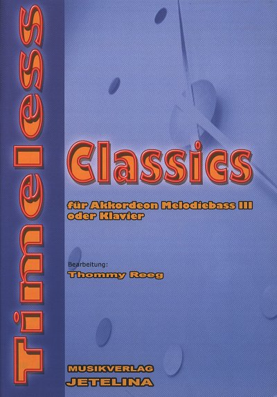 T. Reeg: Timeless Classics, Akk/Klav