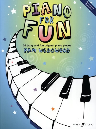 P. Wedgwood y otros.: Piano For Fun - 36 Jazzy And Fun Original Piano Pieces