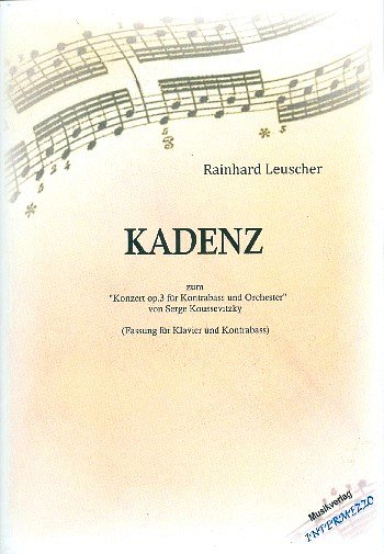R. Leuscher: Kadenz (3. Satz) zum "Konzert op. 3 für Kontrabass und Orchester" von Serge Koussevitzky