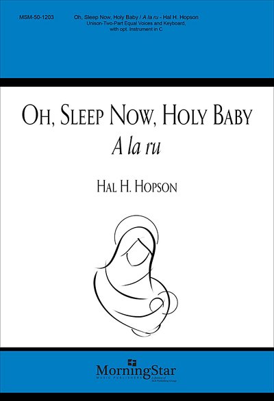 H.H. Hopson: Oh, Sleep Now, Holy Baby