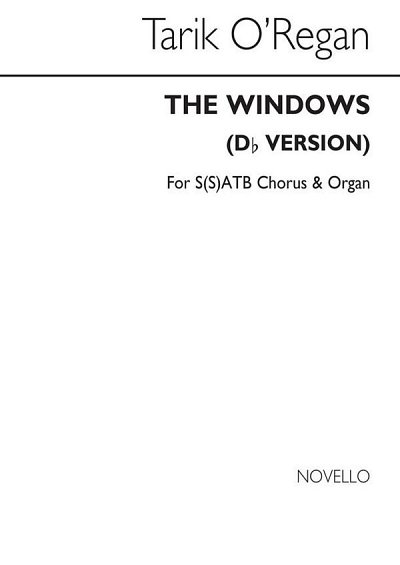 T. O'Regan: The Windows (in D Flat) S(S)ATB, GchOrg (Bu)