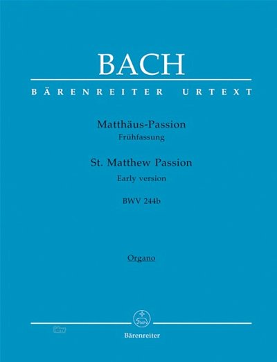 J.S. Bach: Matthäus-Passion BWV 244b, 4GesGchOrch (ORG)