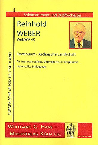 Weber Reinhold: Kontinuum - Archaische Landschaft Webwv 45