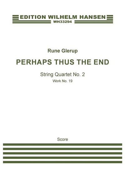 String Quartet No.2 - Perhaps Thus The End